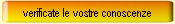 verificate le vostre conoscenze